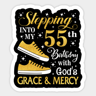 Stepping Into My 55th Birthday With God's Grace & Mercy Bday Sticker